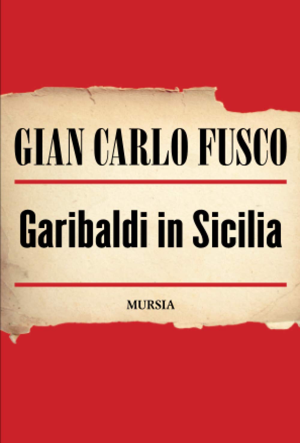 Garibaldi in Sicilia (Inchiostri) Essays & Short Stories