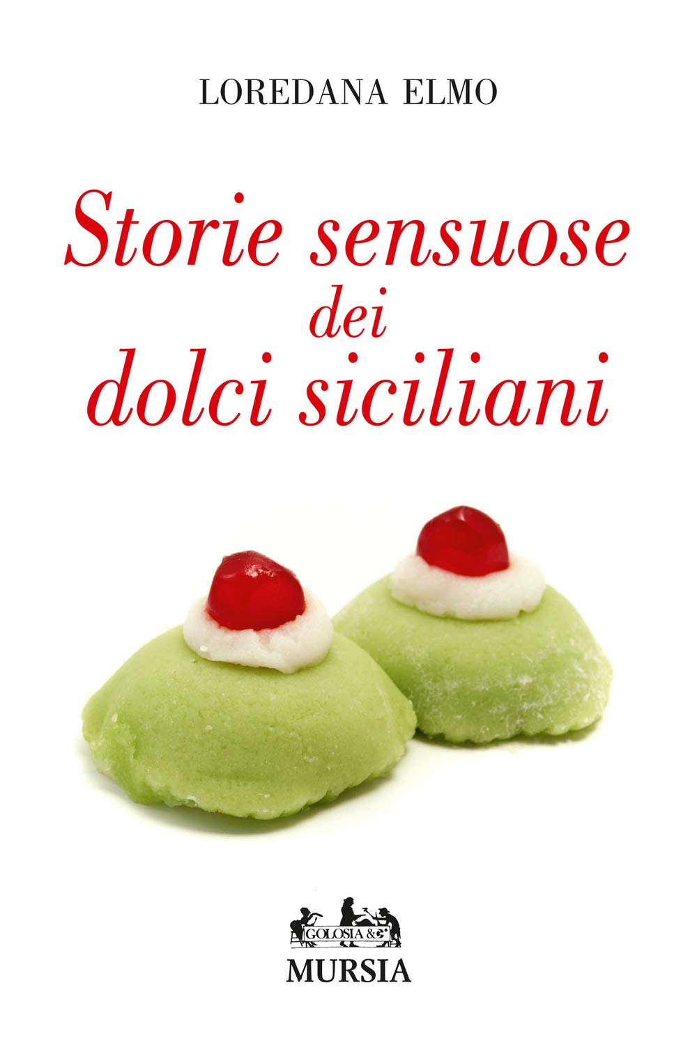 Storie sensuose dei dolci siciliani (Golosia & C.) Leisure, Home & Garden