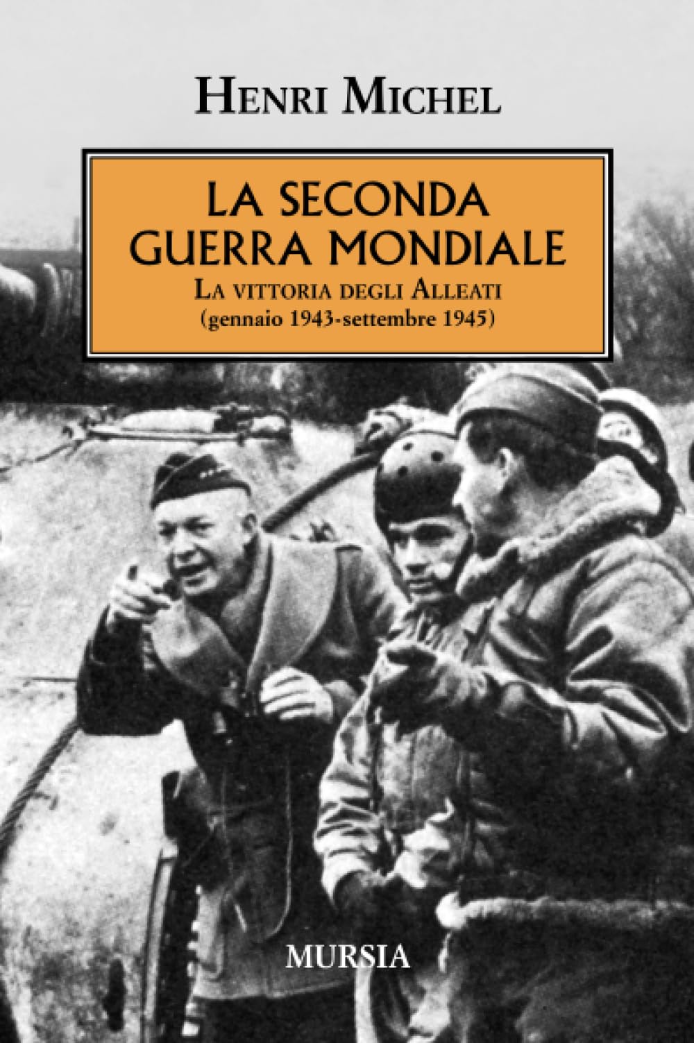 La seconda guerra mondiale. La vittoria degli alleati (gennaio 1943- settembre 1945) book
