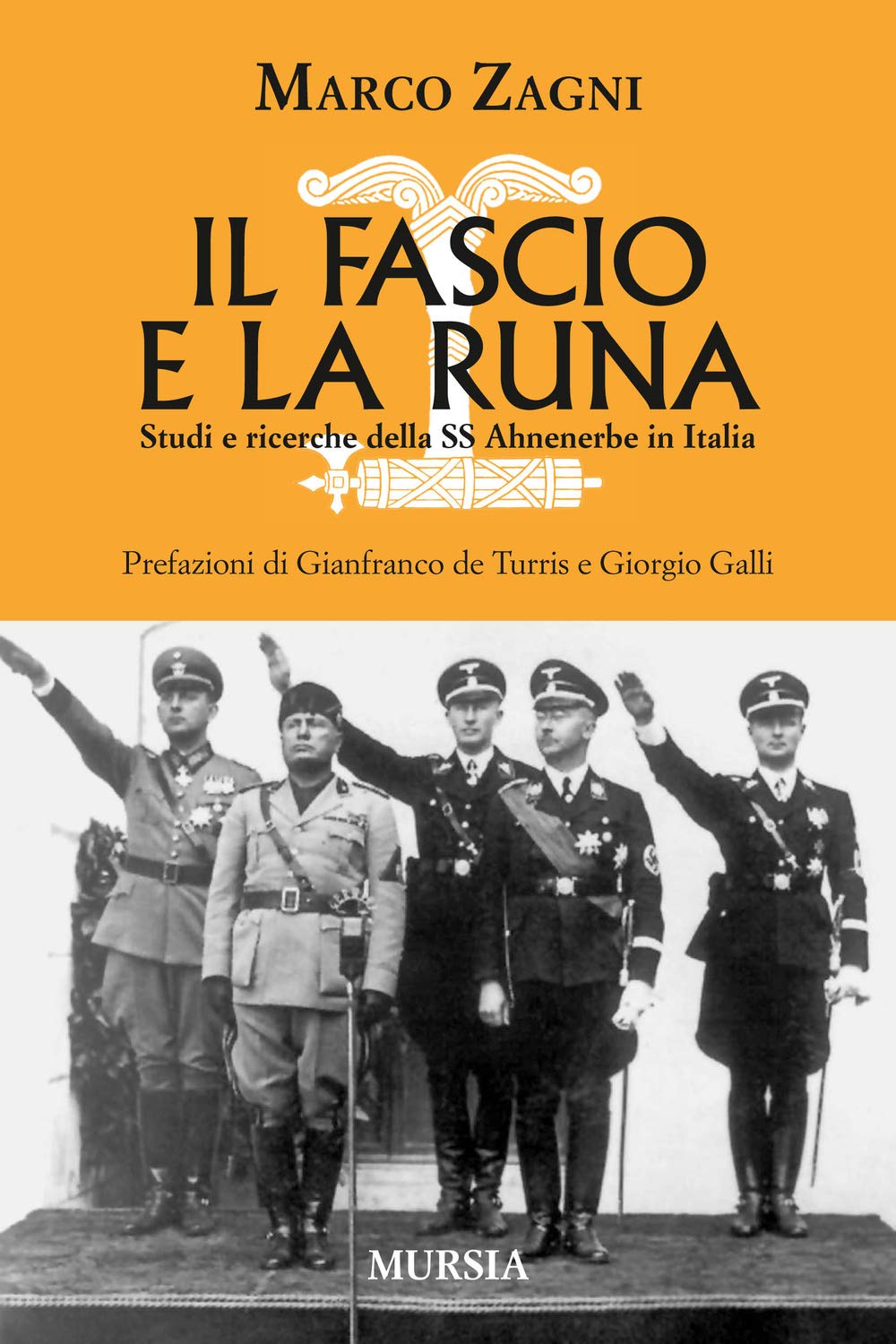 Il fascio e la runa: Studi e ricerche della SS Ahnenerbe in Italia (1939-1945. Seconda guerra mondiale) Social Sciences