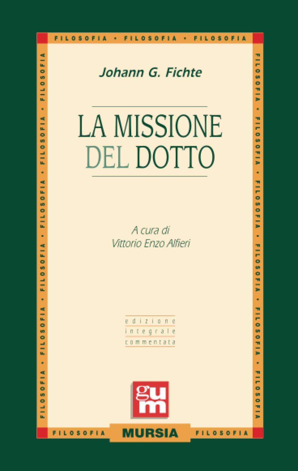 La missione del dotto: Edizione integrale commentata book