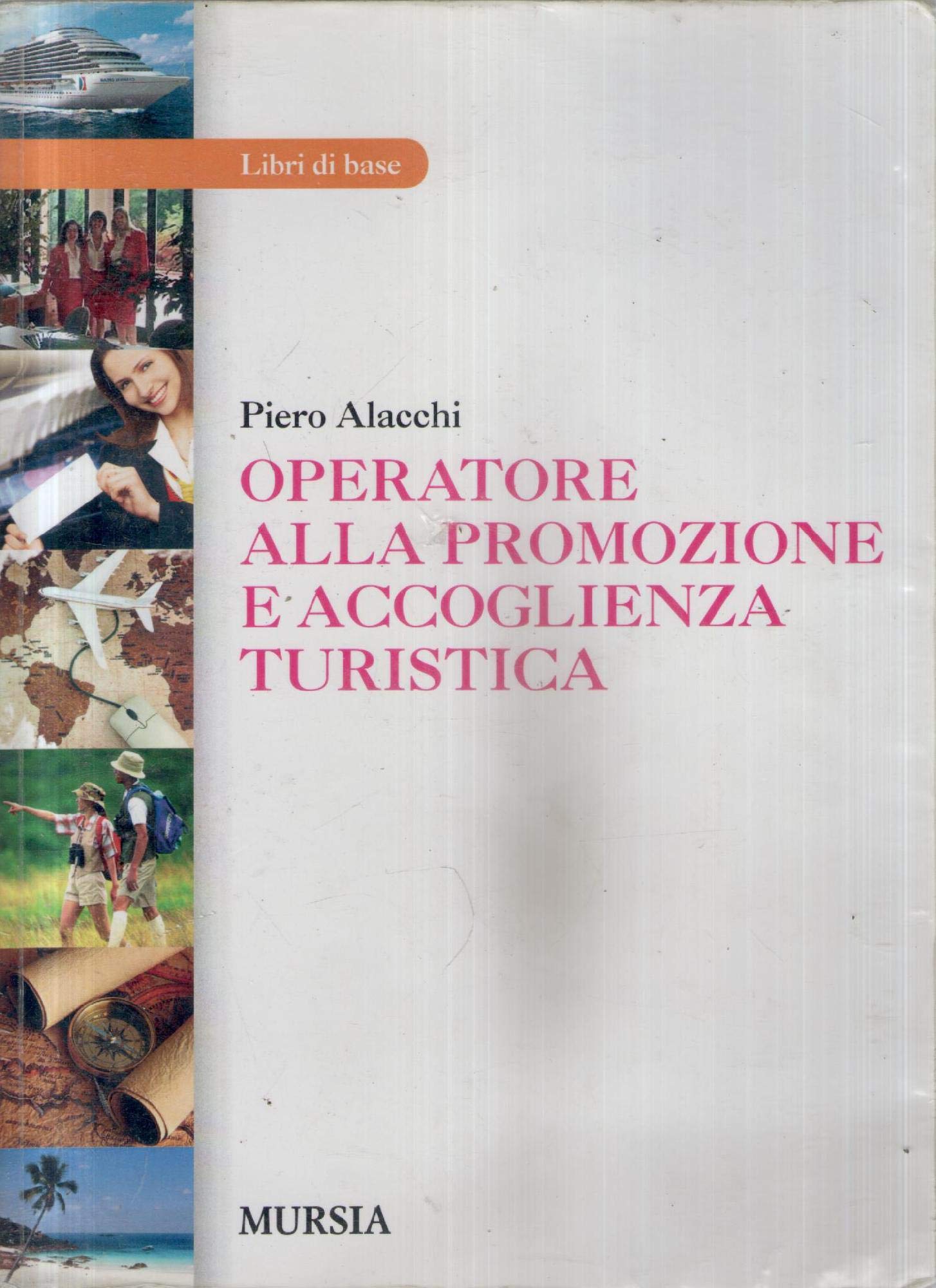 Operatore alla promozione e accoglienza turistica. Per gli Ist. professionali Non-fiction