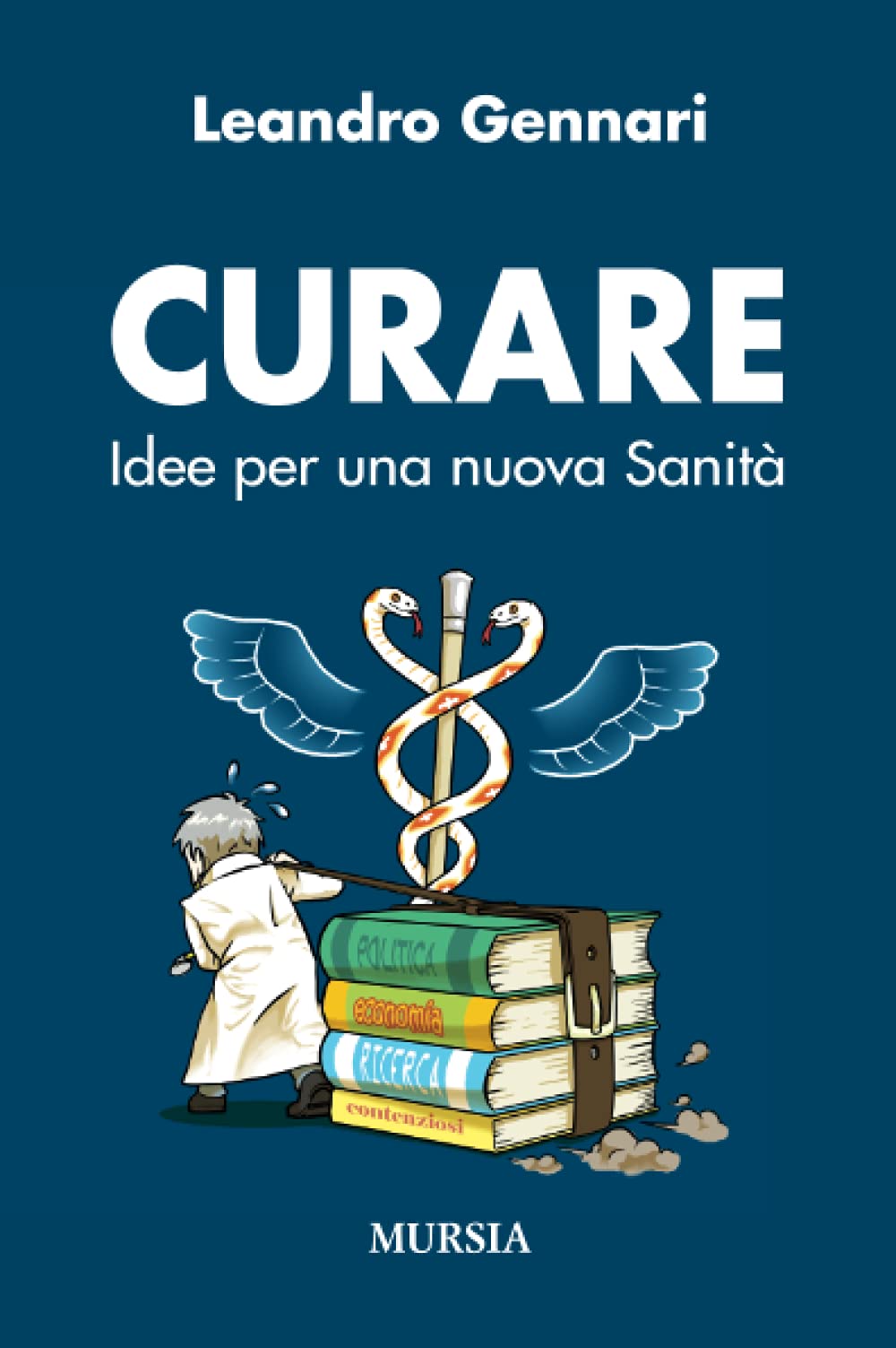 Curare: Idee per una nuova Sanità (Interventi) Medicine