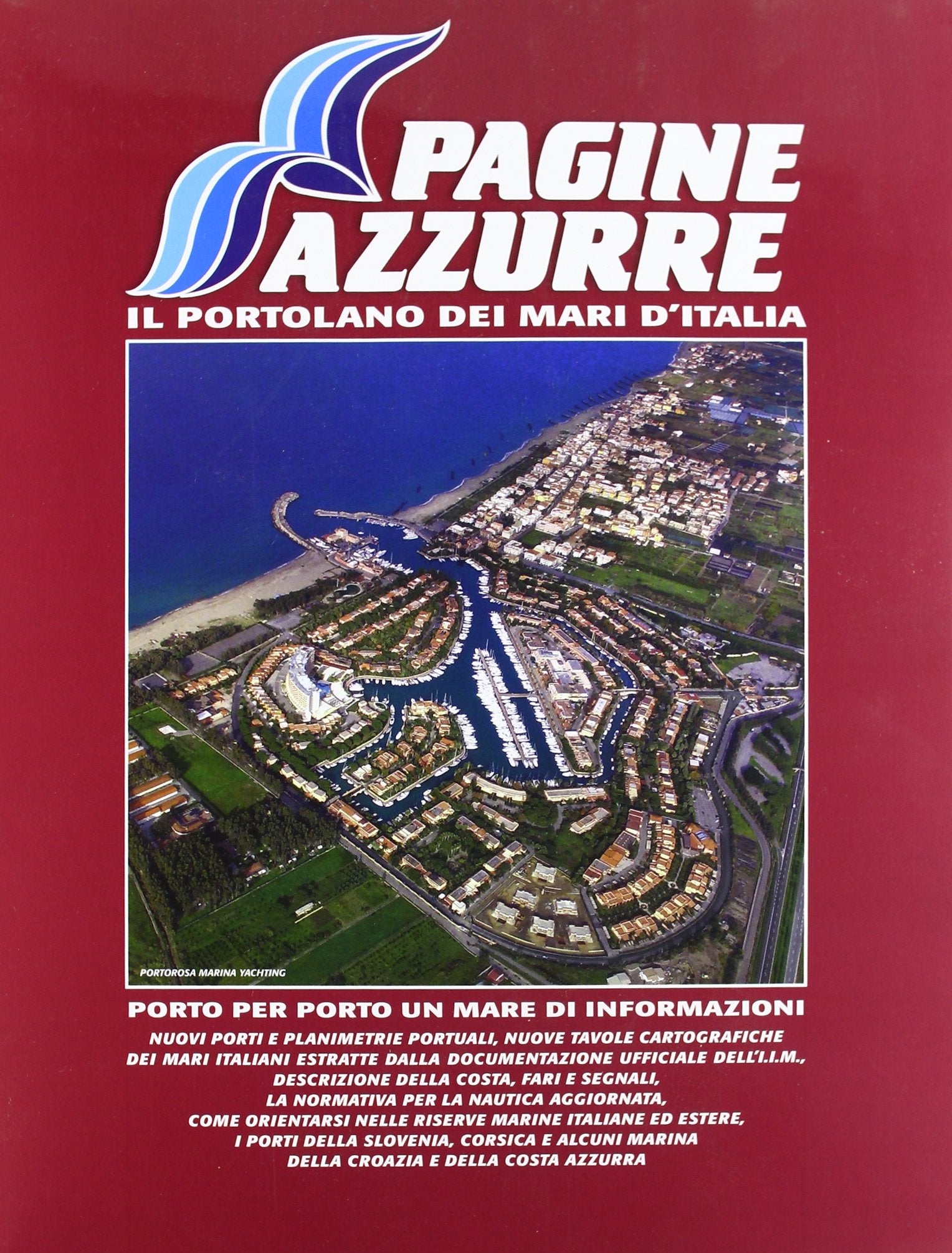 Pagine azzurre 2011. Il portolano dei mari d'Italia Leisure, Home & Garden
