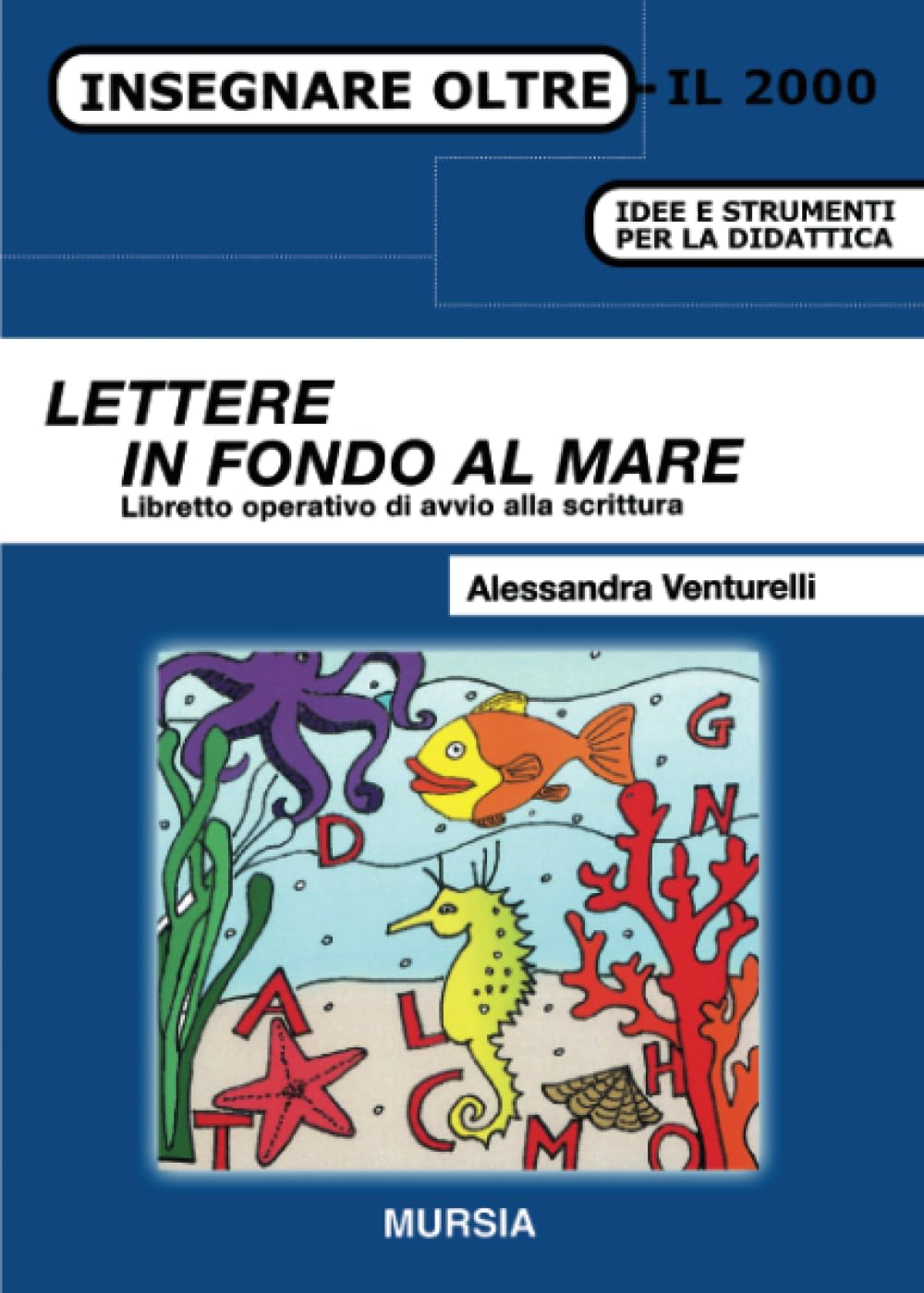 Lettere in fondo al mare. Libretto operativo di avvio alla scrittura Education & Training