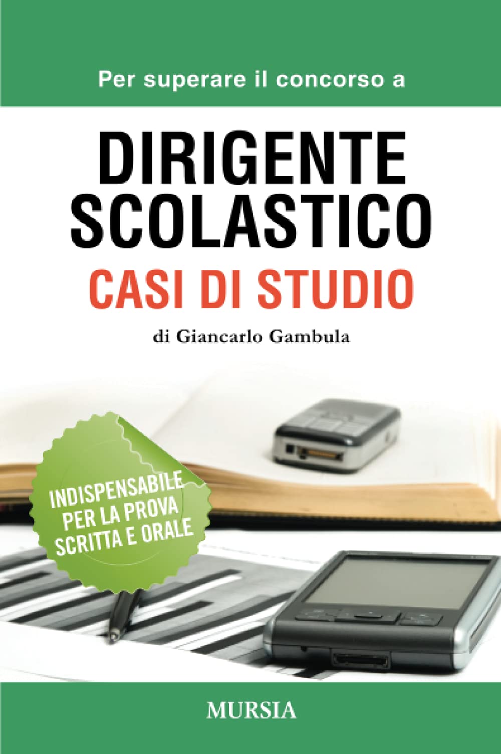 Per superare il concorso a Dirigente scolastico. Casi di studio Education & Training
