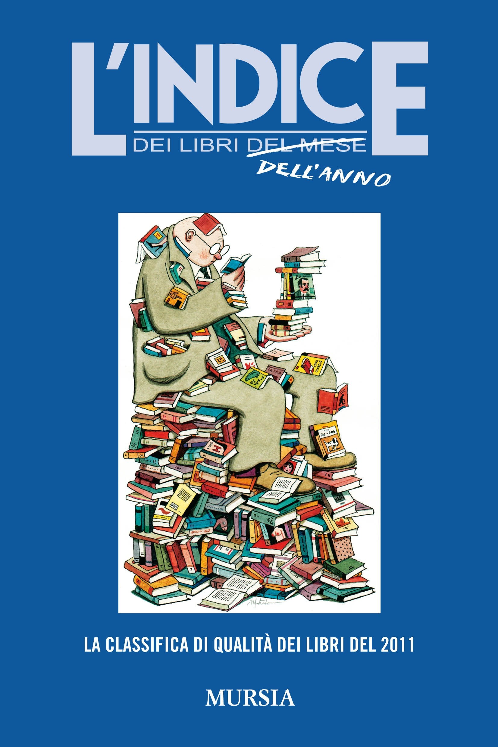 L'indice dei libri dell'anno. La classifica di qualità dei libri del 2011 Contemporary literature