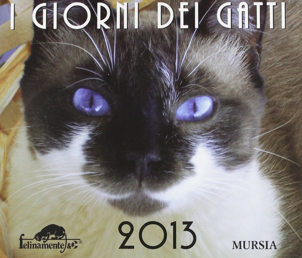 I giorni dei gatti. Calendario 2013 (Felinamente & C.) Pets