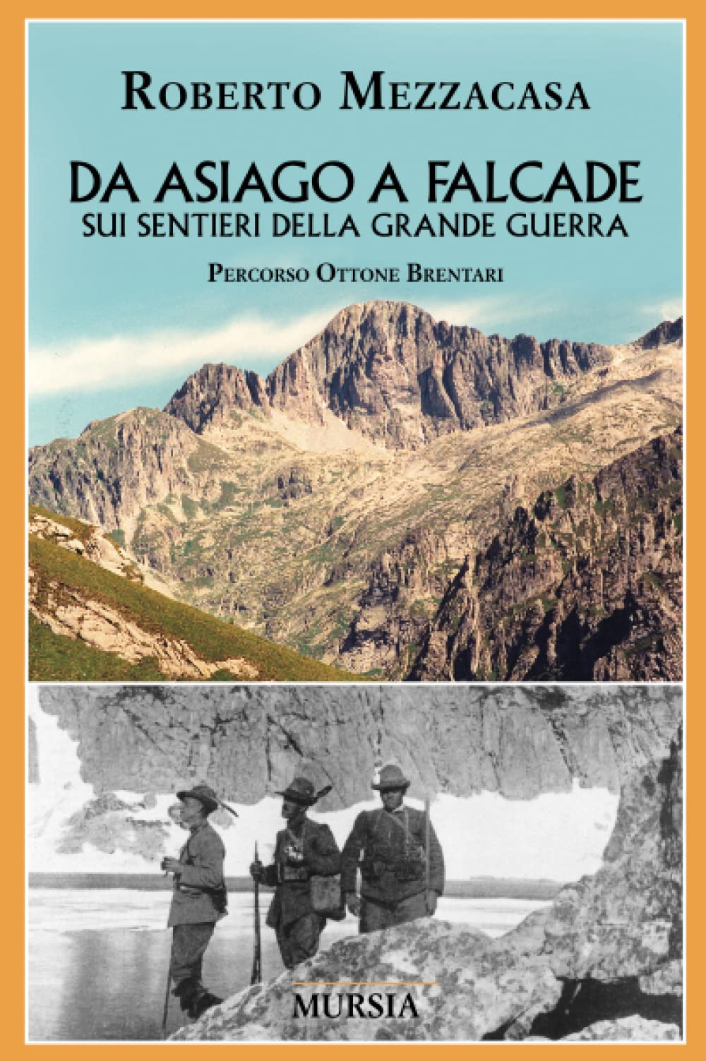 Da Asiago a Falcade sui sentieri della Grande Guerra: Percorso Ottone Brentari book