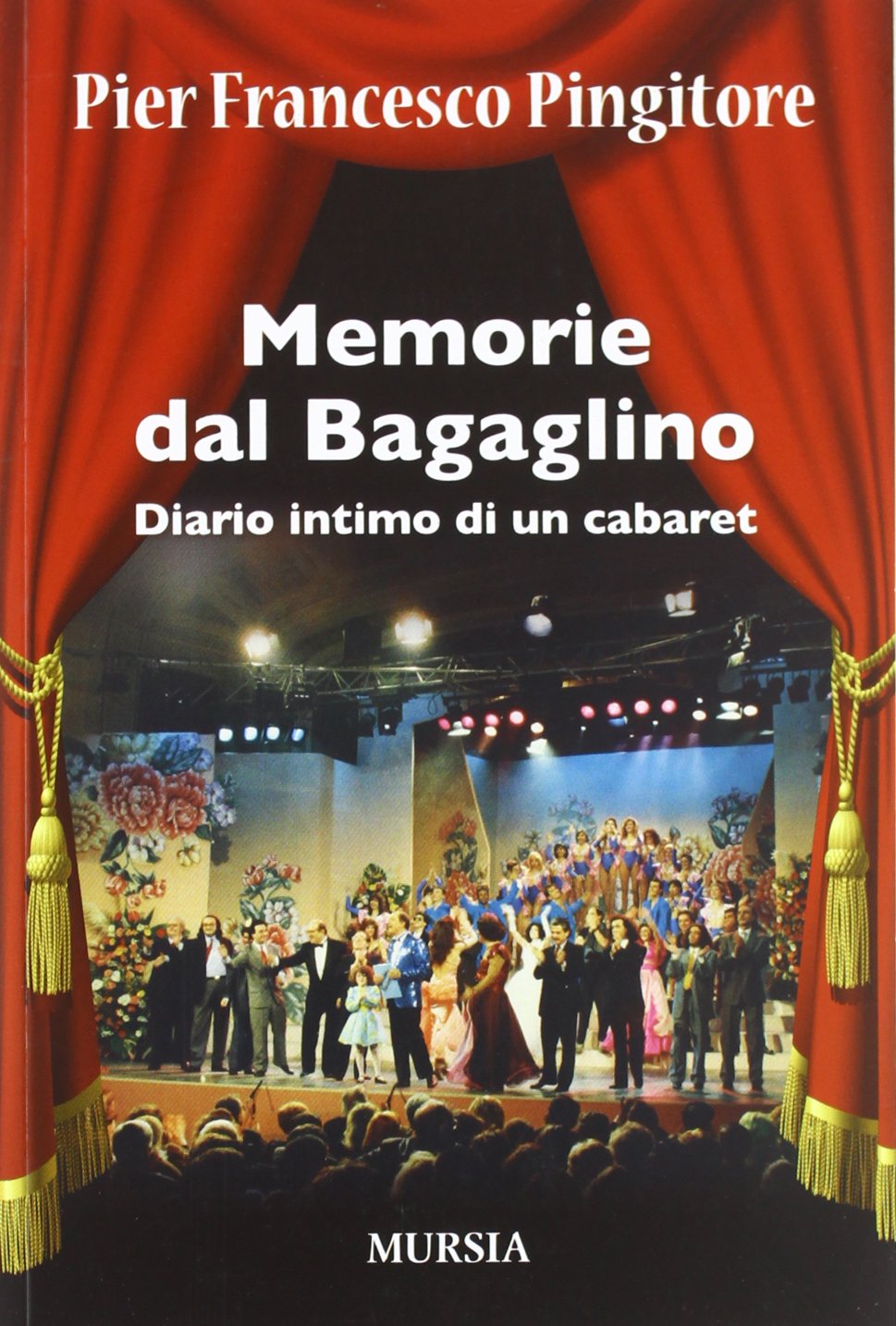 Memorie dal Bagaglino. Diario intimo di un cabaret book