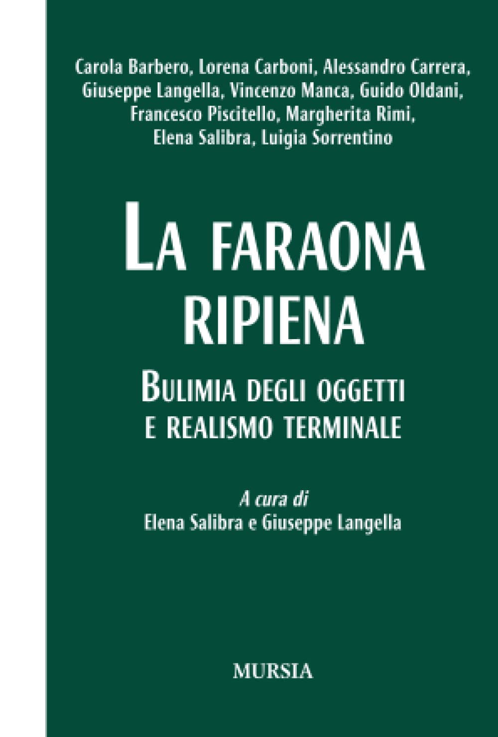 La faraona ripiena: Bulimia degli oggetti e realismo terminale (Il picci One) Contemporary literature Books