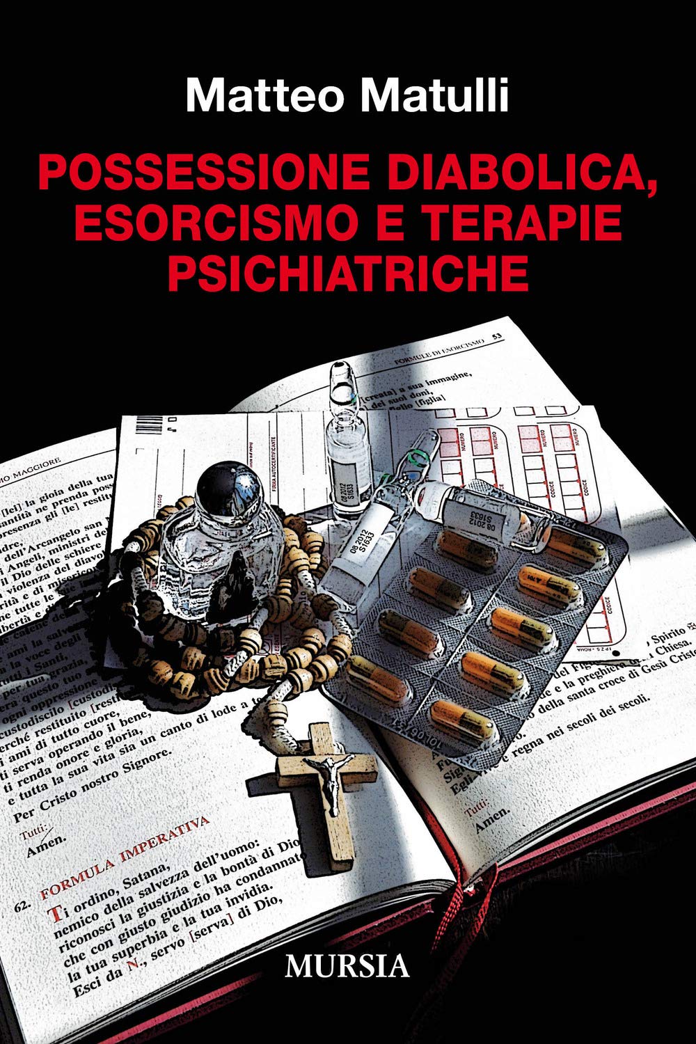 Possessione diabolica, esorcismo e terapie psichiatriche (Storie generali e particolari) Medicine