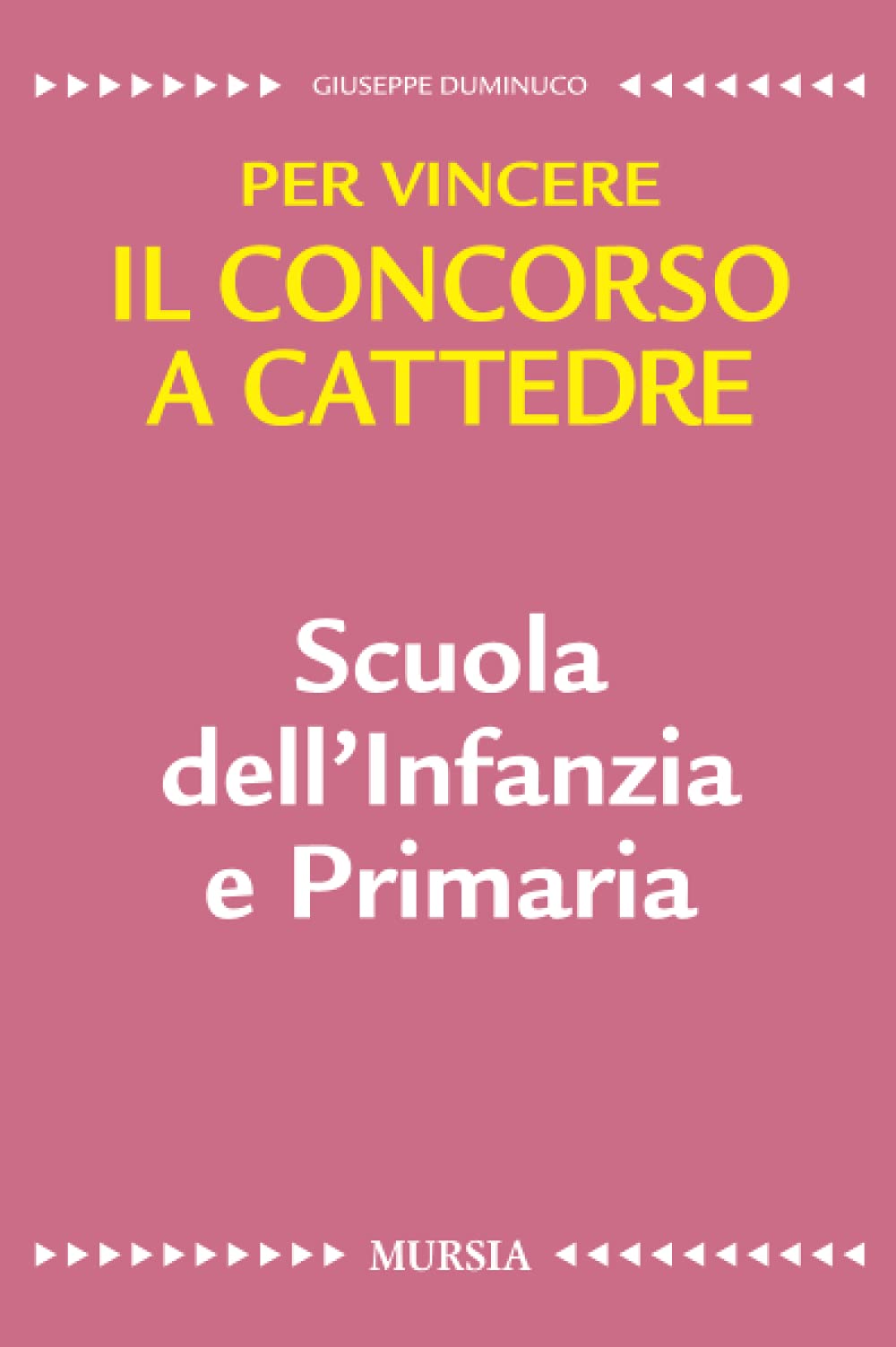 Per vincere il concorso a cattedre. Scuola dell’Infanzia e Primaria book