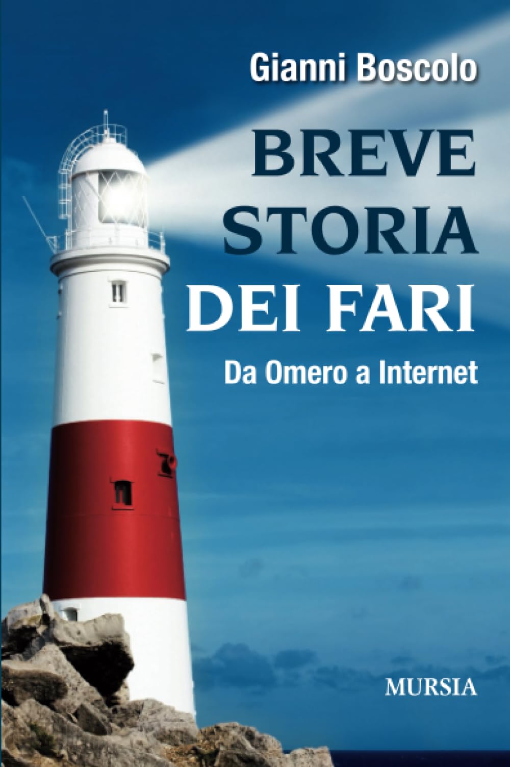 Breve storia dei fari: Da Omero a Internet book