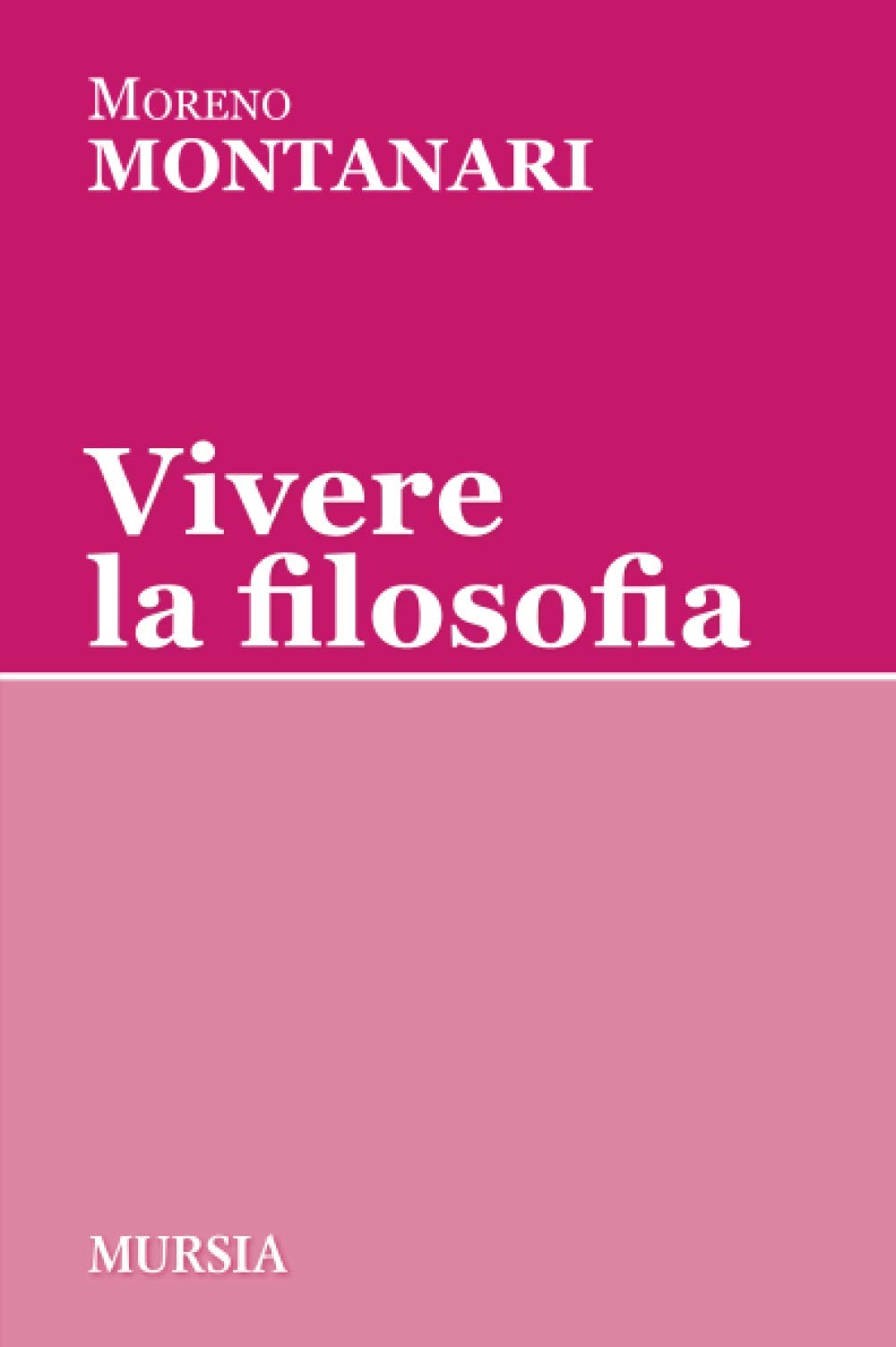 Vivere la filosofia (Tracce) Philosophy