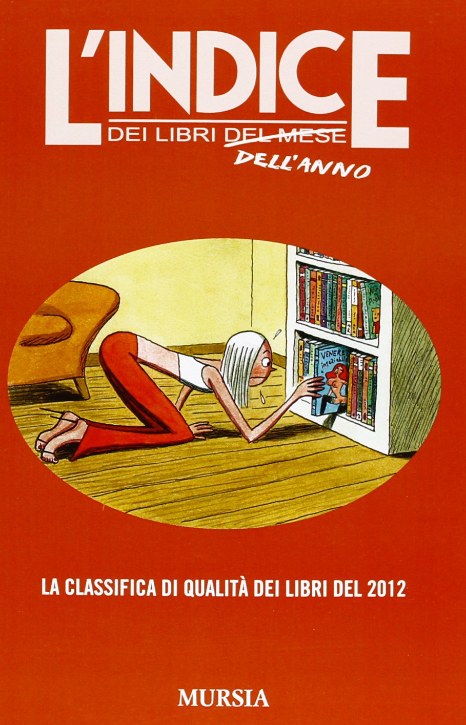 L'indice dei libri dell'anno. La classifica di qualità dei libri del 2012 Contemporary literature