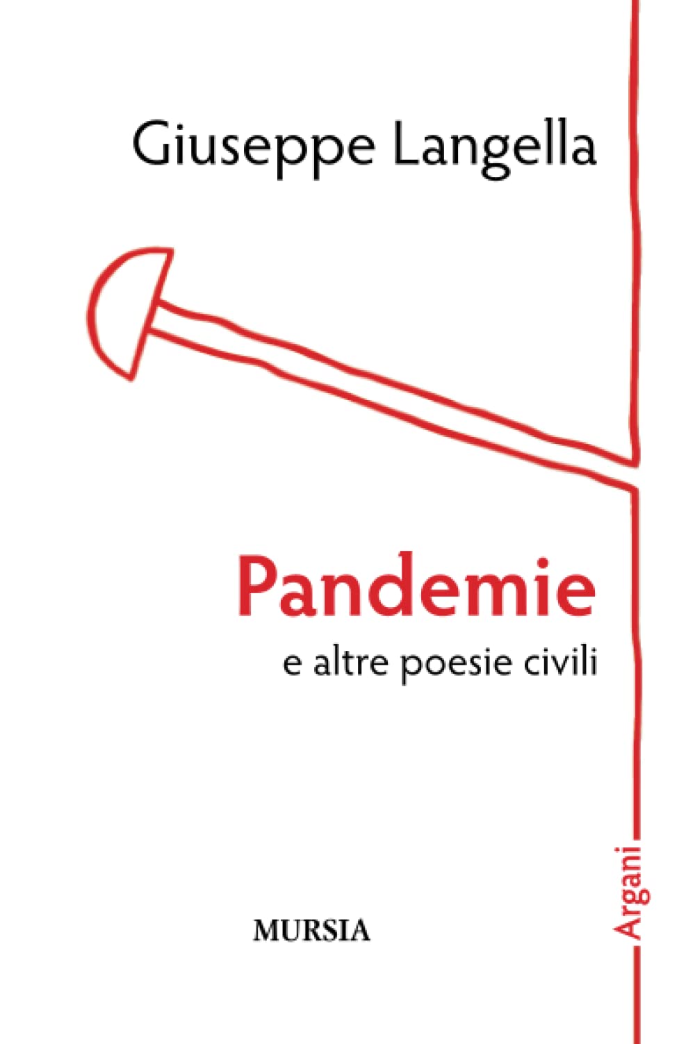 Pandemie e altre poesie civili (Argani) Poetry