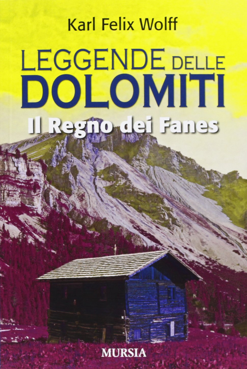 Leggende delle Dolomiti: Il Regno dei Fanes book