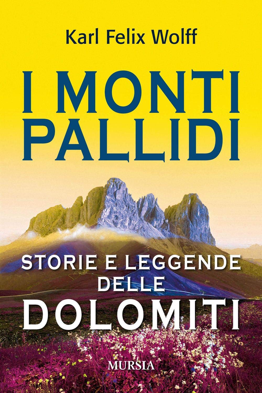I monti pallidi: Storie e leggende delle Dolomiti book