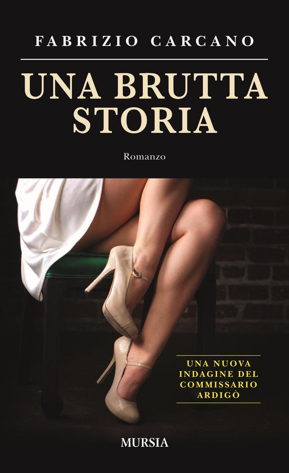 Una brutta storia: Una nuova indagine del commissario Ardigò Action & Adventure