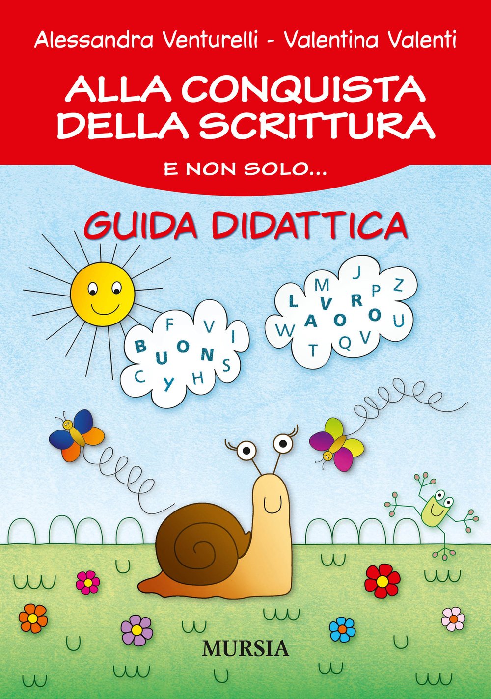 Alla conquista della scrittura e non solo... Guida didattica book