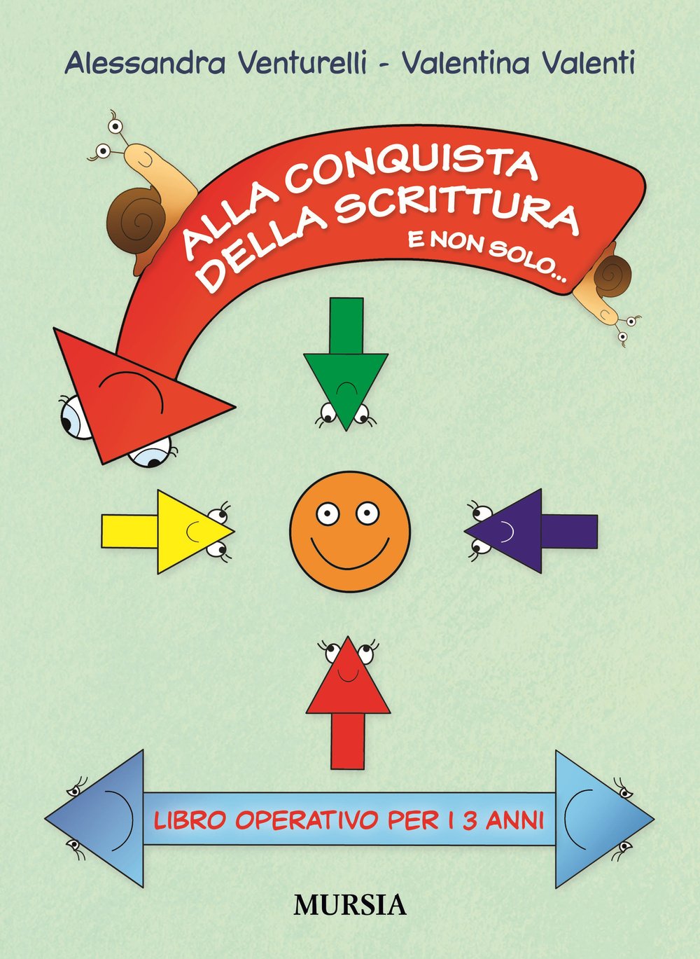 Alla conquista della scrittura e non solo... Libro operativo per i 3 anni book