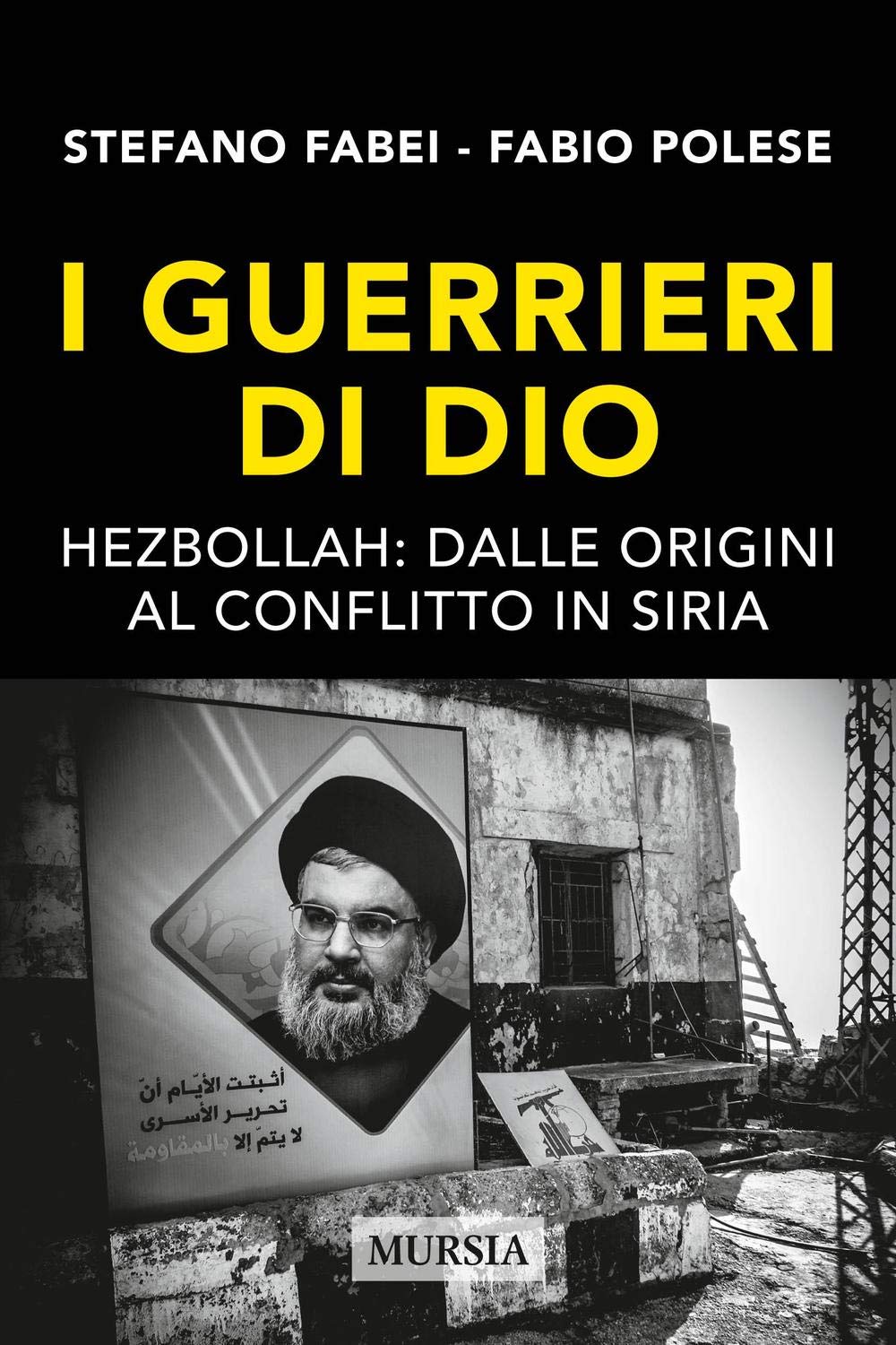 I guerrieri di Dio: Hezbollah: dalle origini al conflitto in Siria book