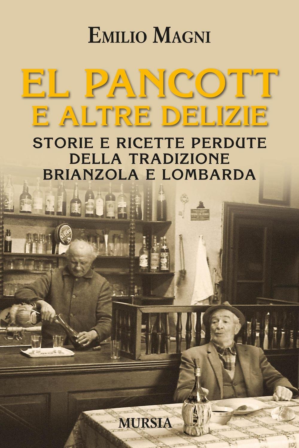 El pancott e altre delizie: Storie e ricette perdute della tradizione brianzola e lombarda book