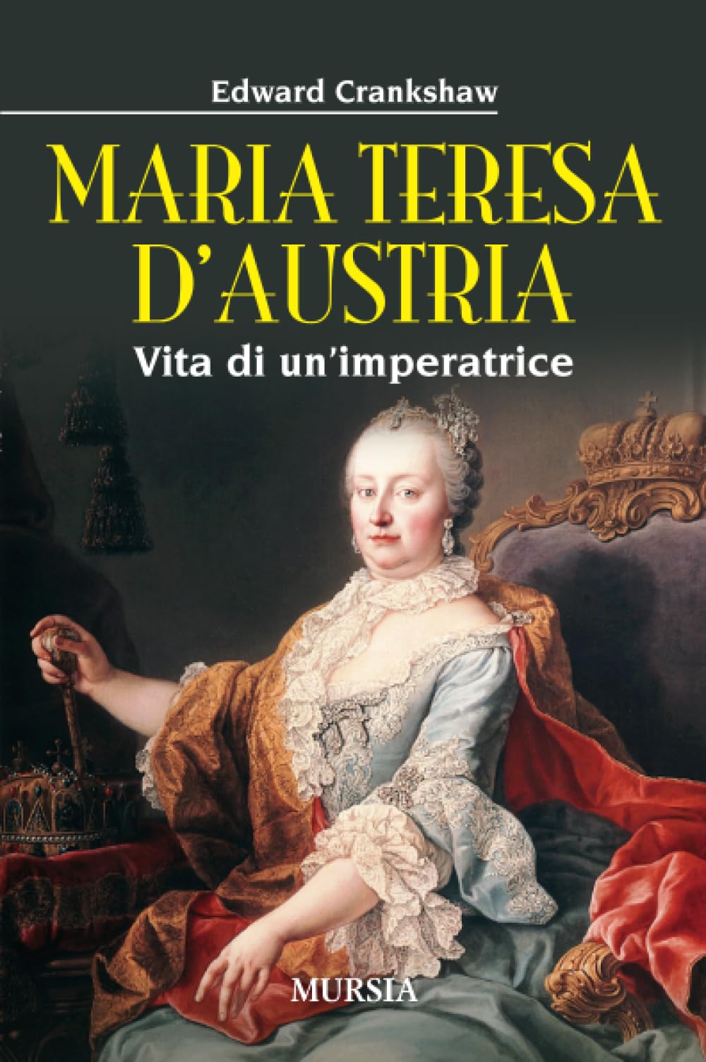 Maria Teresa d'Austria: Vita di un’imperatrice book