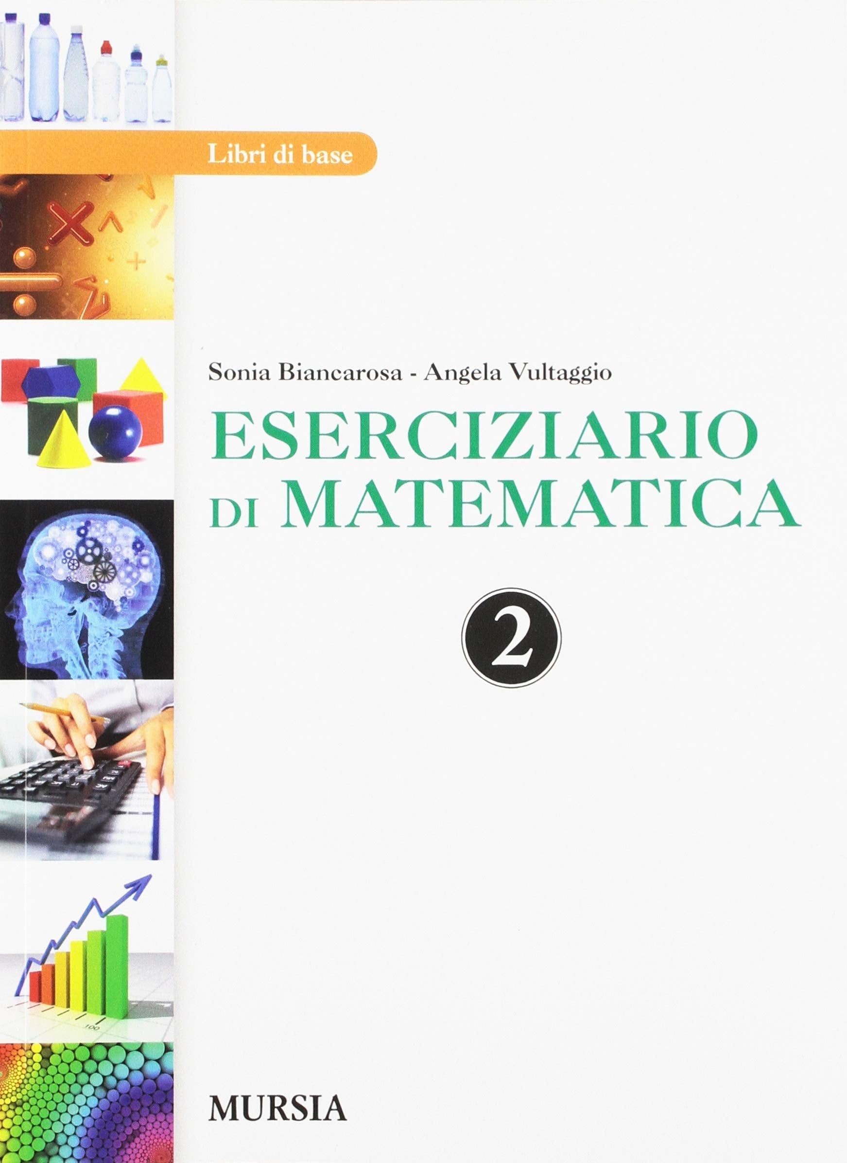 Eserciziario di matematica. Per la 2ª classe delle Scuole superiori. Con e-book. Con espansione online book