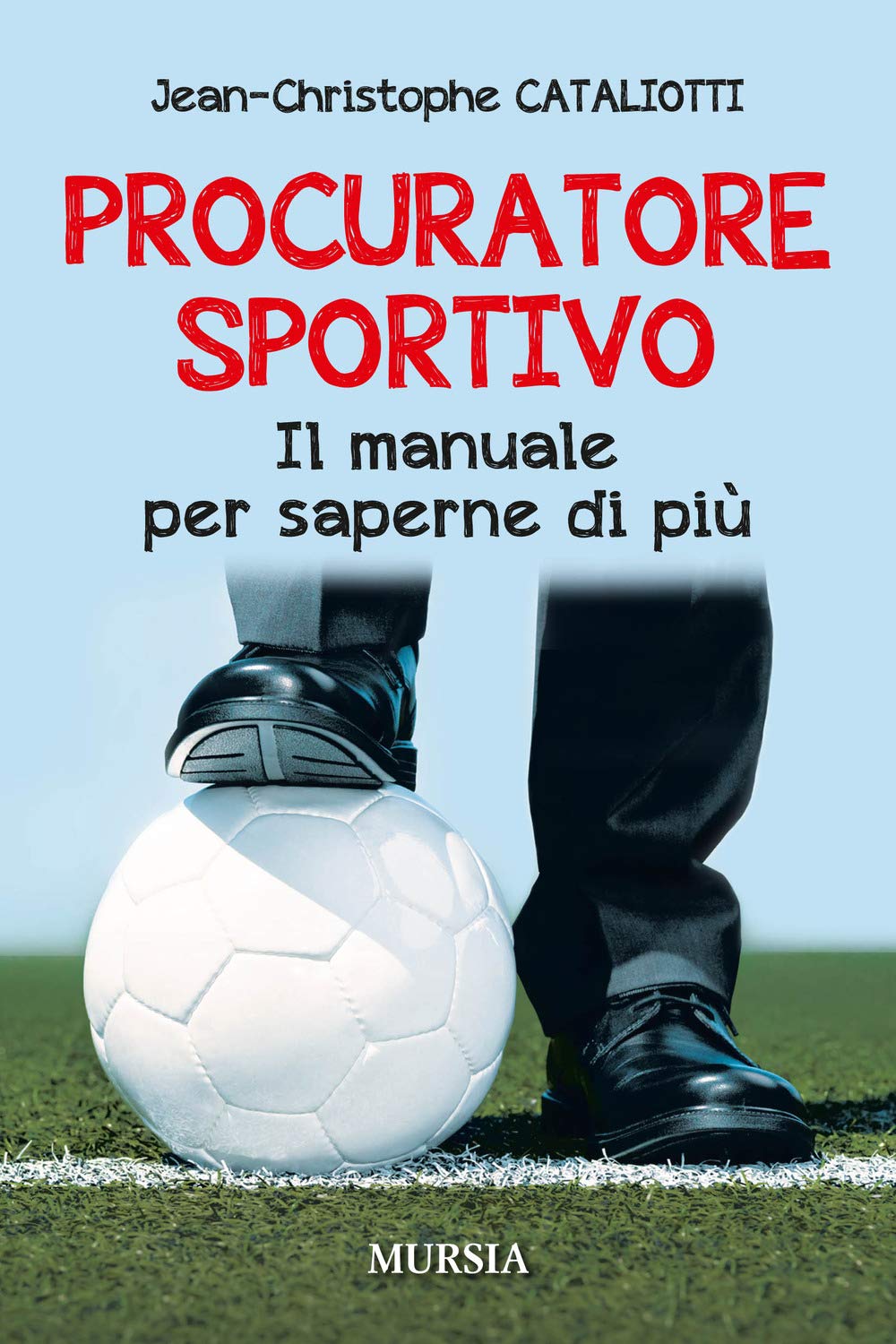 Procuratore sportivo: Il manuale per saperne di più book