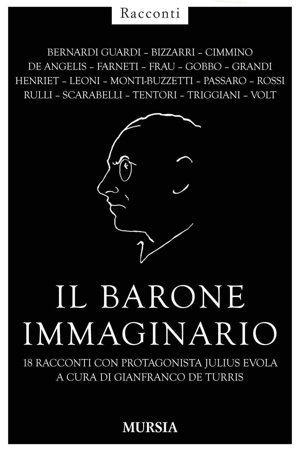 Il barone immaginario. 18 racconti con protagonista Julius Evola Essays & Short Stories