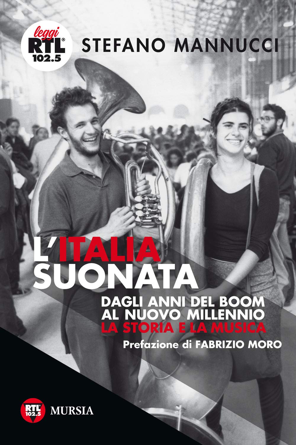 L' Italia suonata. Dagli anni del boom al nuovo millennio. La storia e la musica Arts & Music