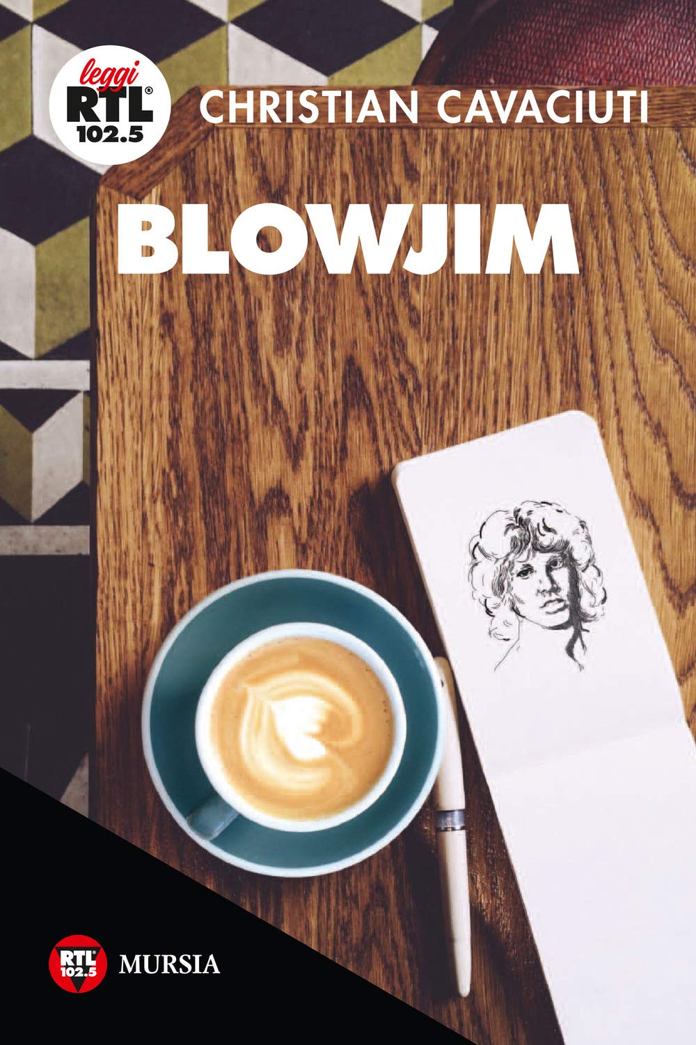Blowjim: Vincitore edizione 2018. Premio Letterario RTL 102.5 e Mursia Romanzo Italiano book
