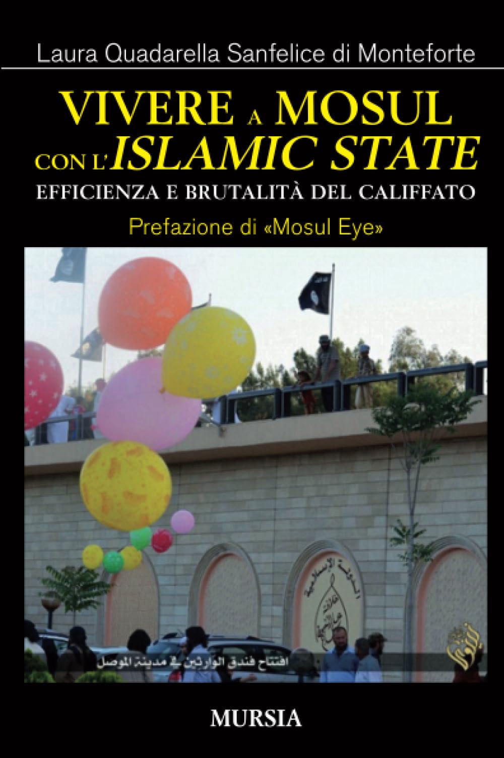 Vivere a Mosul con l’«Islamic State»: Efficienza e brutalità del Califfato book