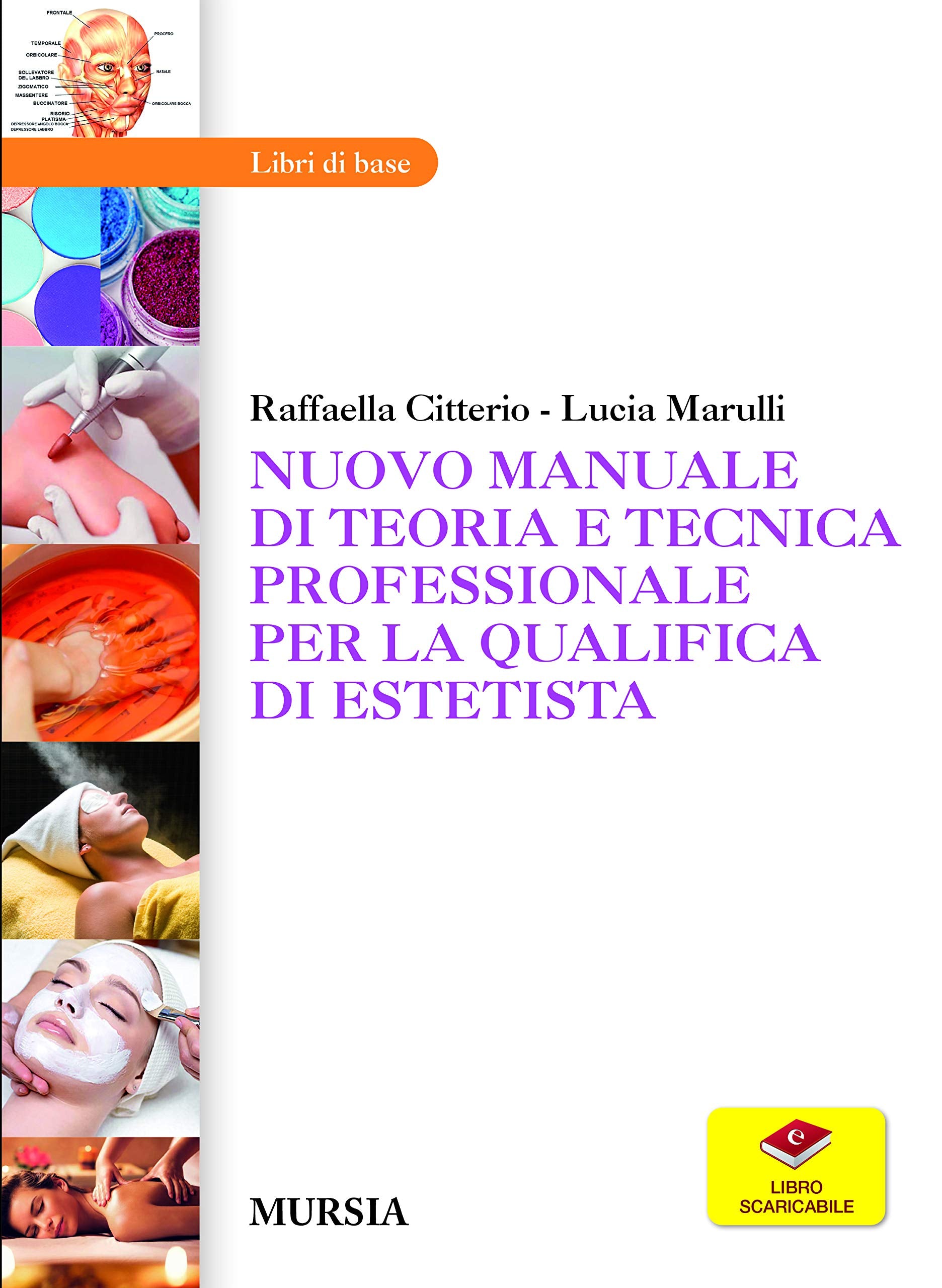 Nuovo manuale di teoria e tecnica professionale per la qualifica di estetista. Per gli Ist. professionali book