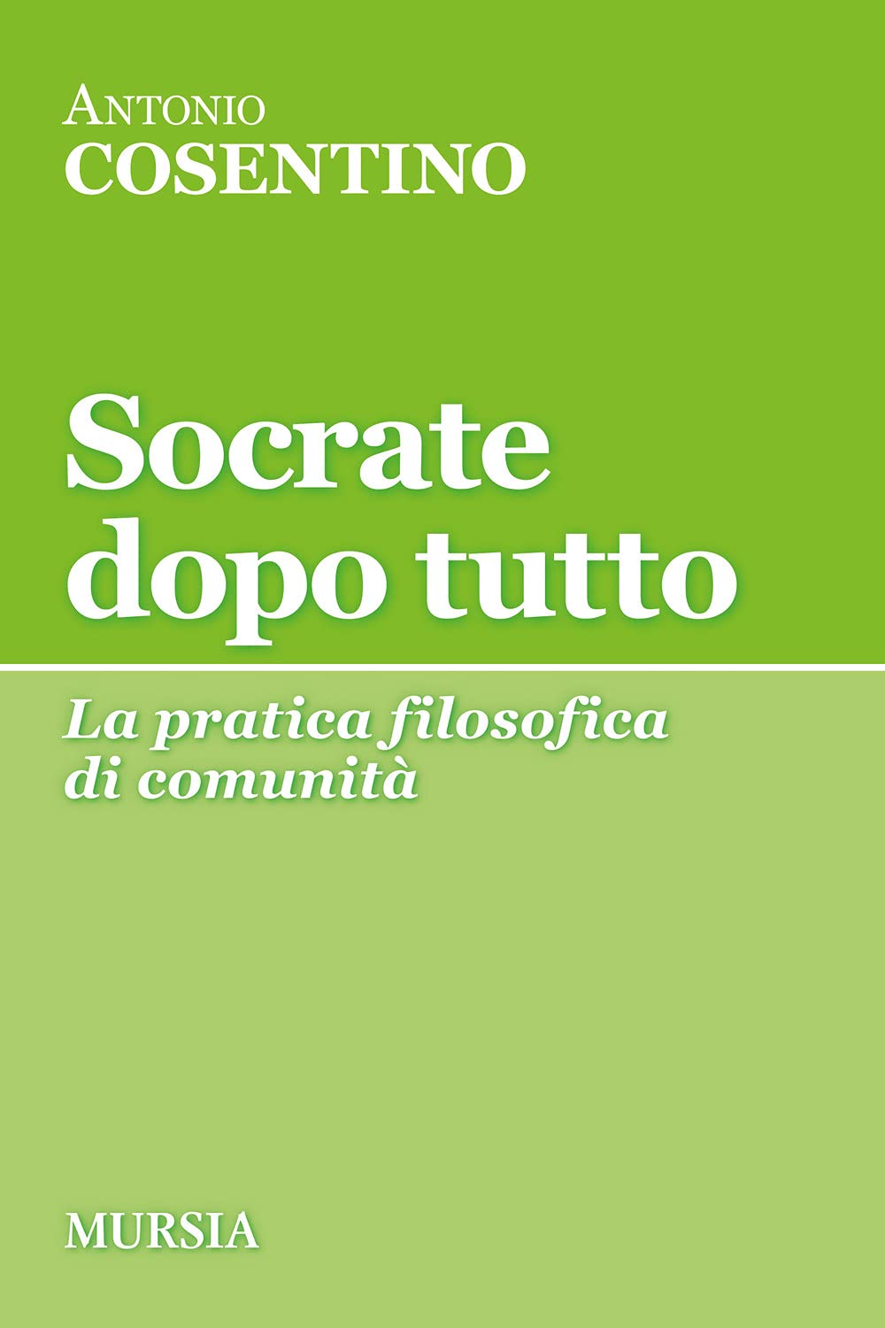 Socrate dopo tutto: La pratica filosofica di comunità book