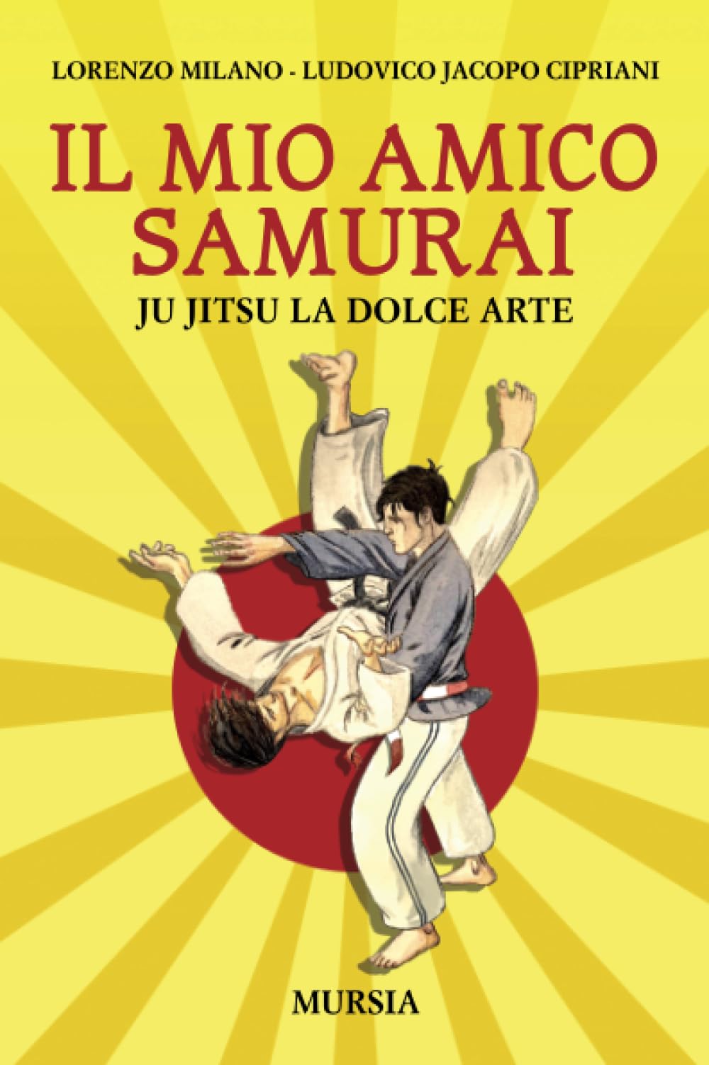 Il mio amico samurai: Ju Jitsu la dolce arte (Calcio, bicicletta e altri sport) Leisure & Fun