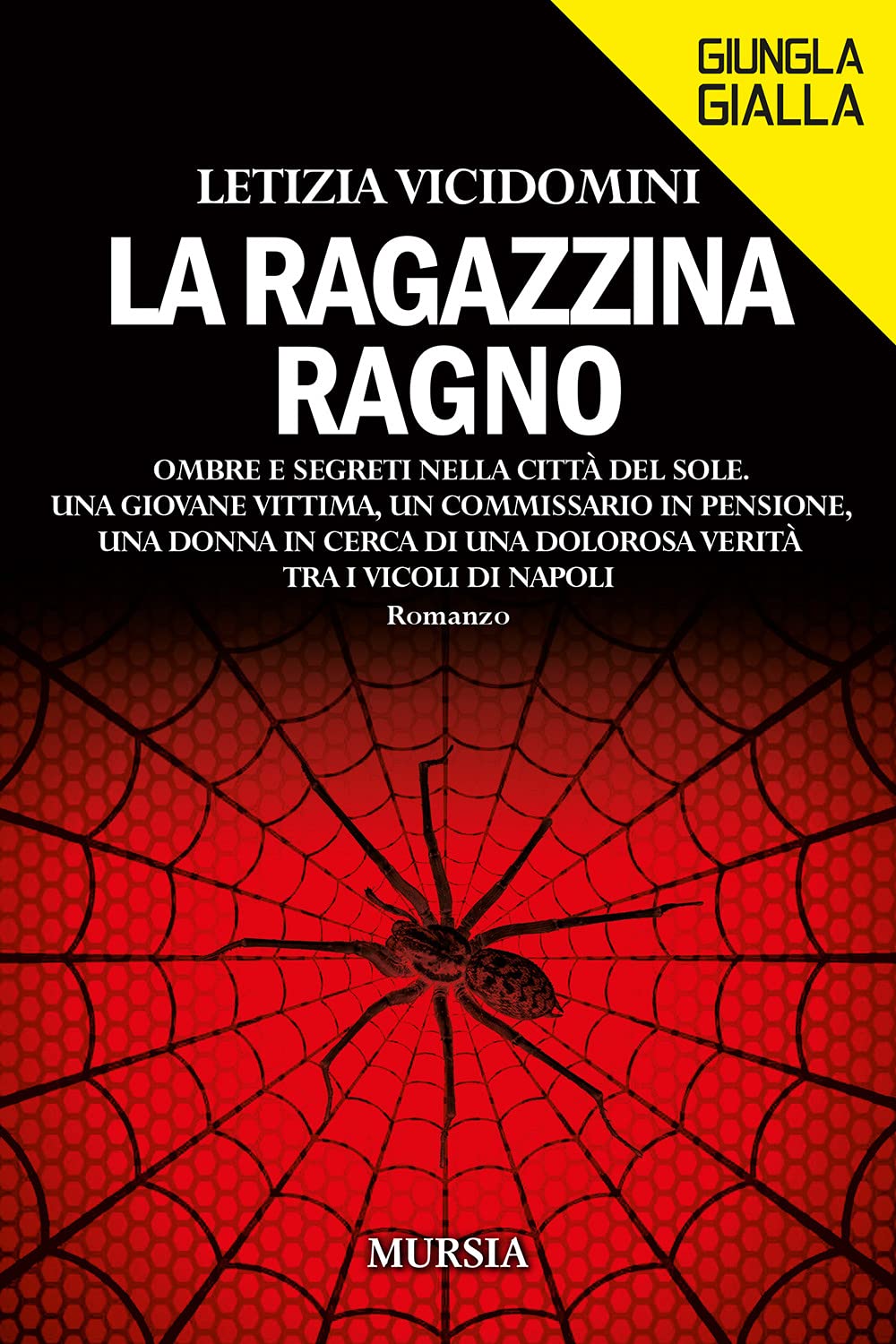 La ragazzina ragno: Ombre e segreti nella città del sole. Una giovane vittima, un commissario in pensione, una donna in cerca di una dolorosa verità book