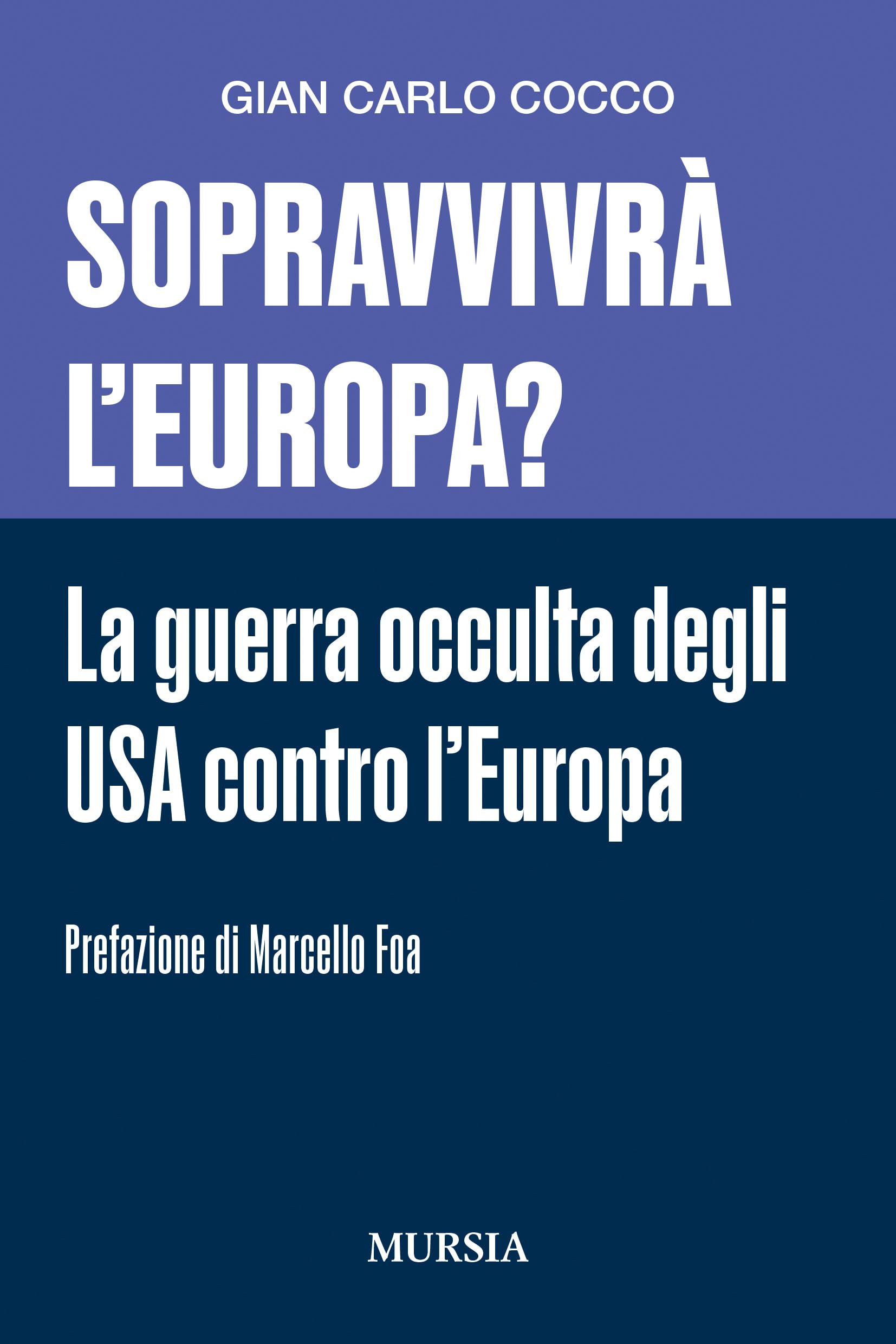 Sopravvivrà l'Europa? La guerra occulta degli USA contro l'Europa Non-fiction books