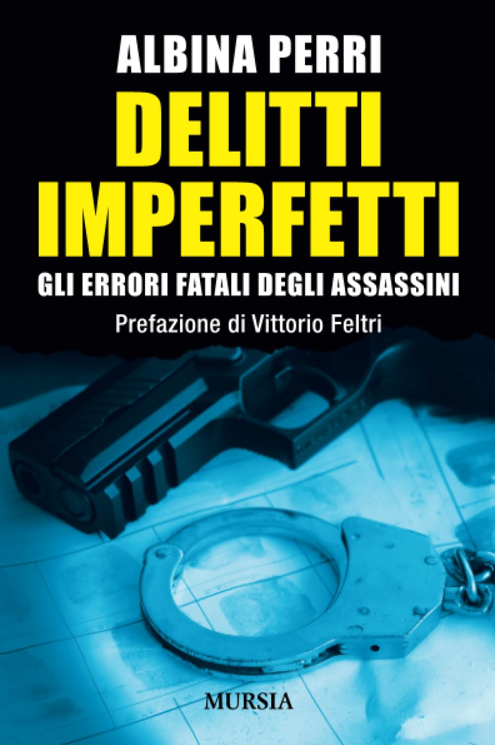 Delitti imperfetti: Gli errori fatali degli assassini book