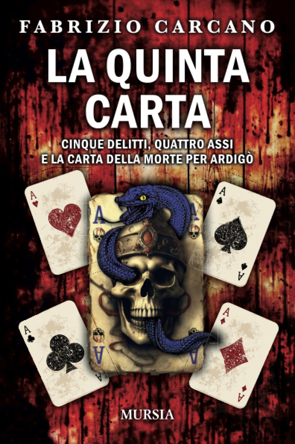 La quinta carta: Cinque delitti, quattro assi e la carta della morte per Ardigò book