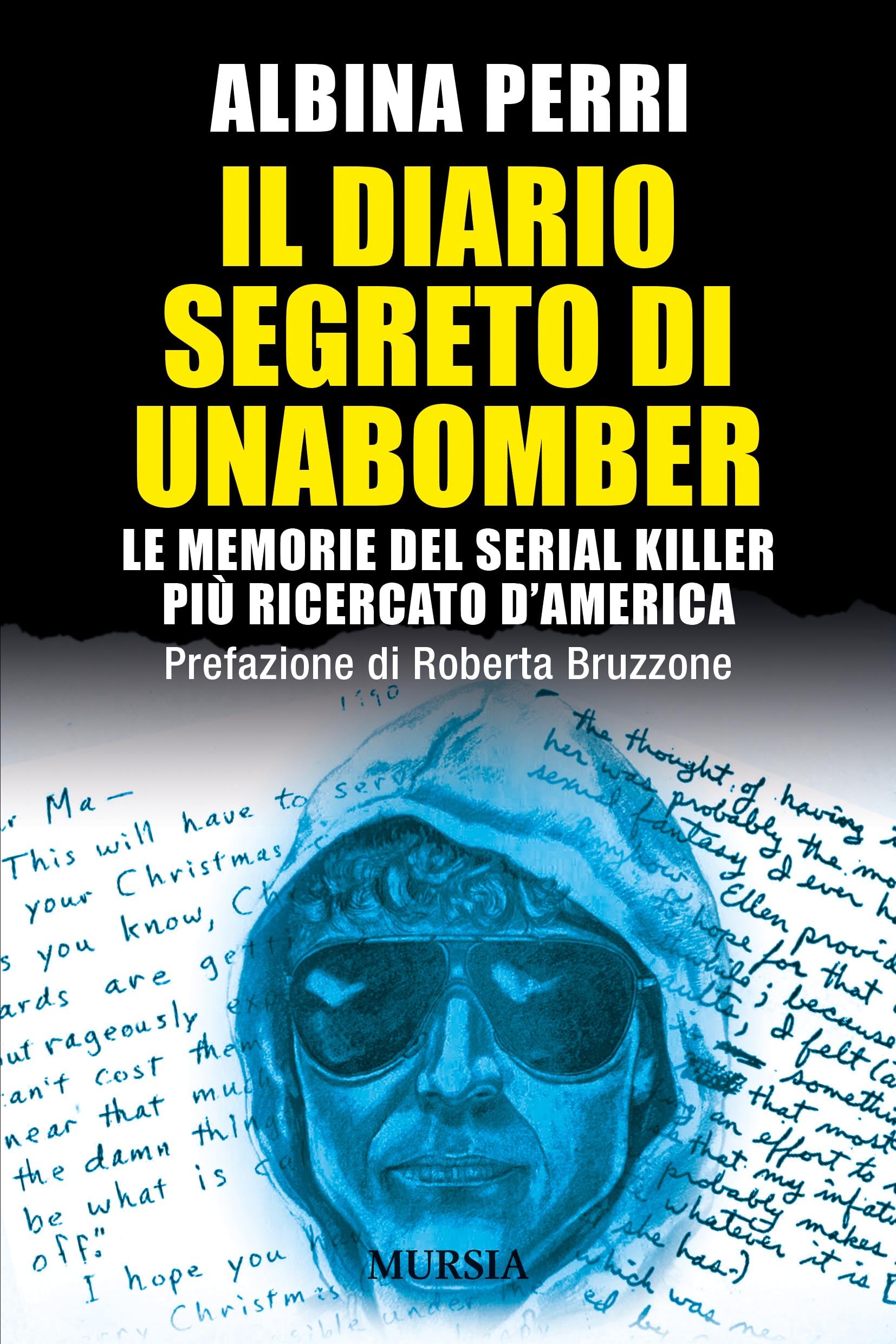 Il diario segreto di Unabomber: Le memorie del serial killer più ricercato d’America (Criminologia e crimini) Law