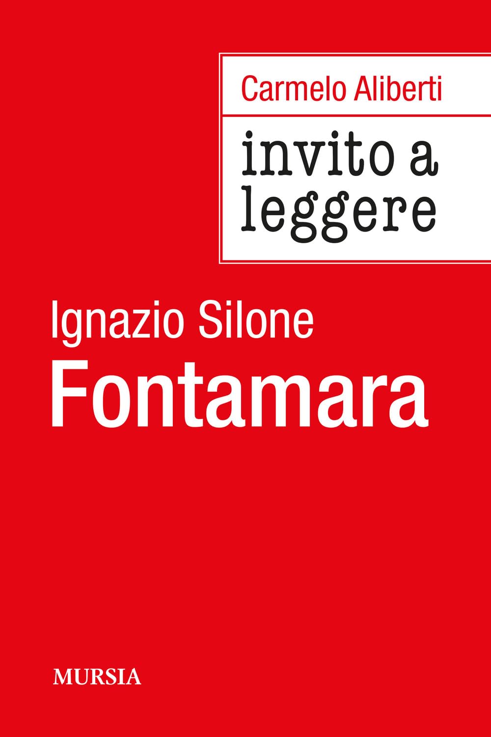 Invito a leggere «Fontamara» di Ignazio Silone Contemporary literature