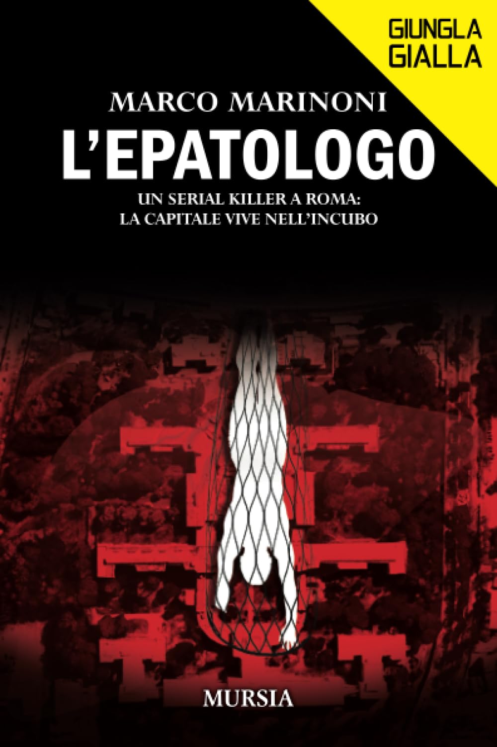 L’Epatologo: Un serial killer a Roma: la capitale vive nell’incubo book