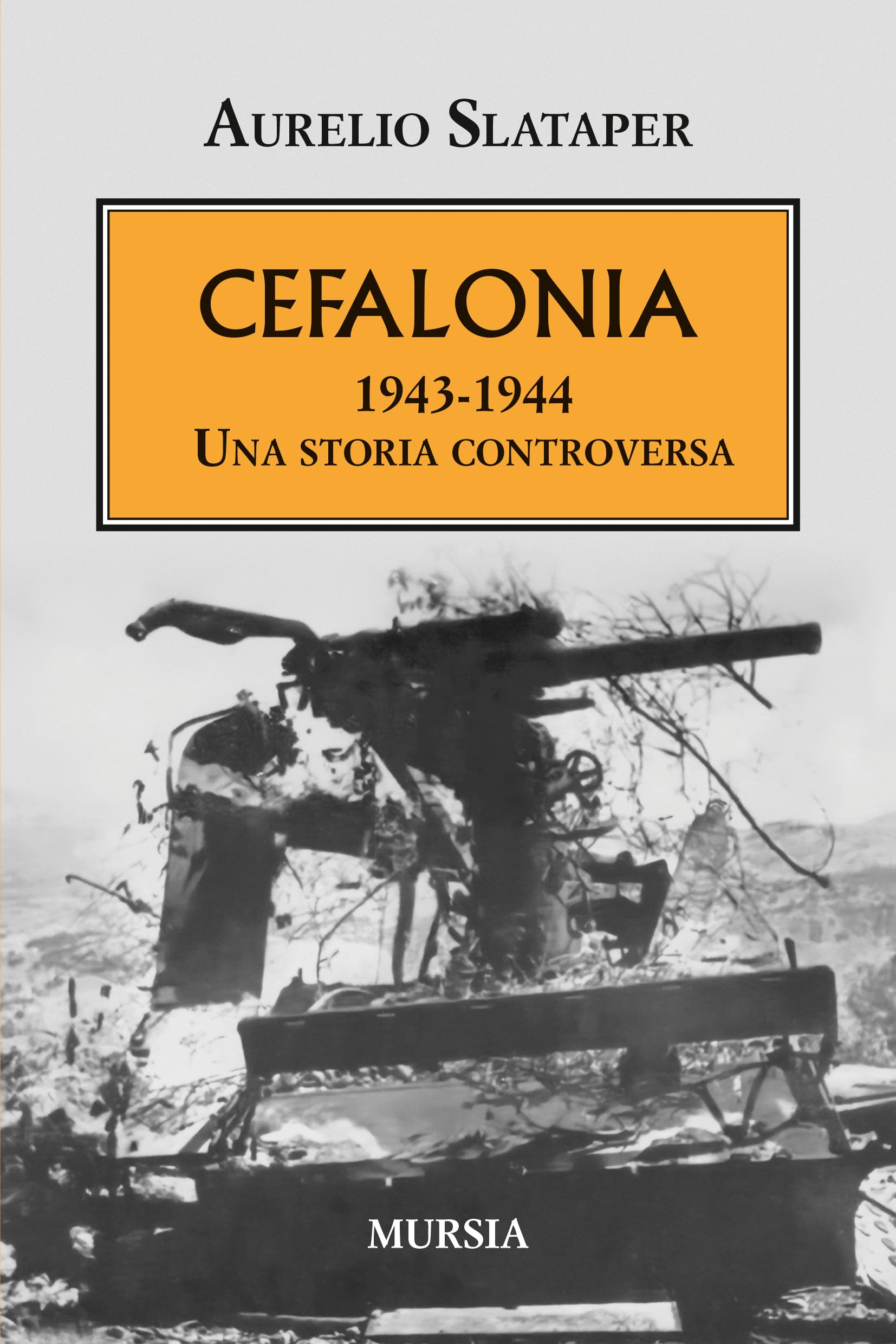 Cefalonia 1943-1944. Una storia controversa book
