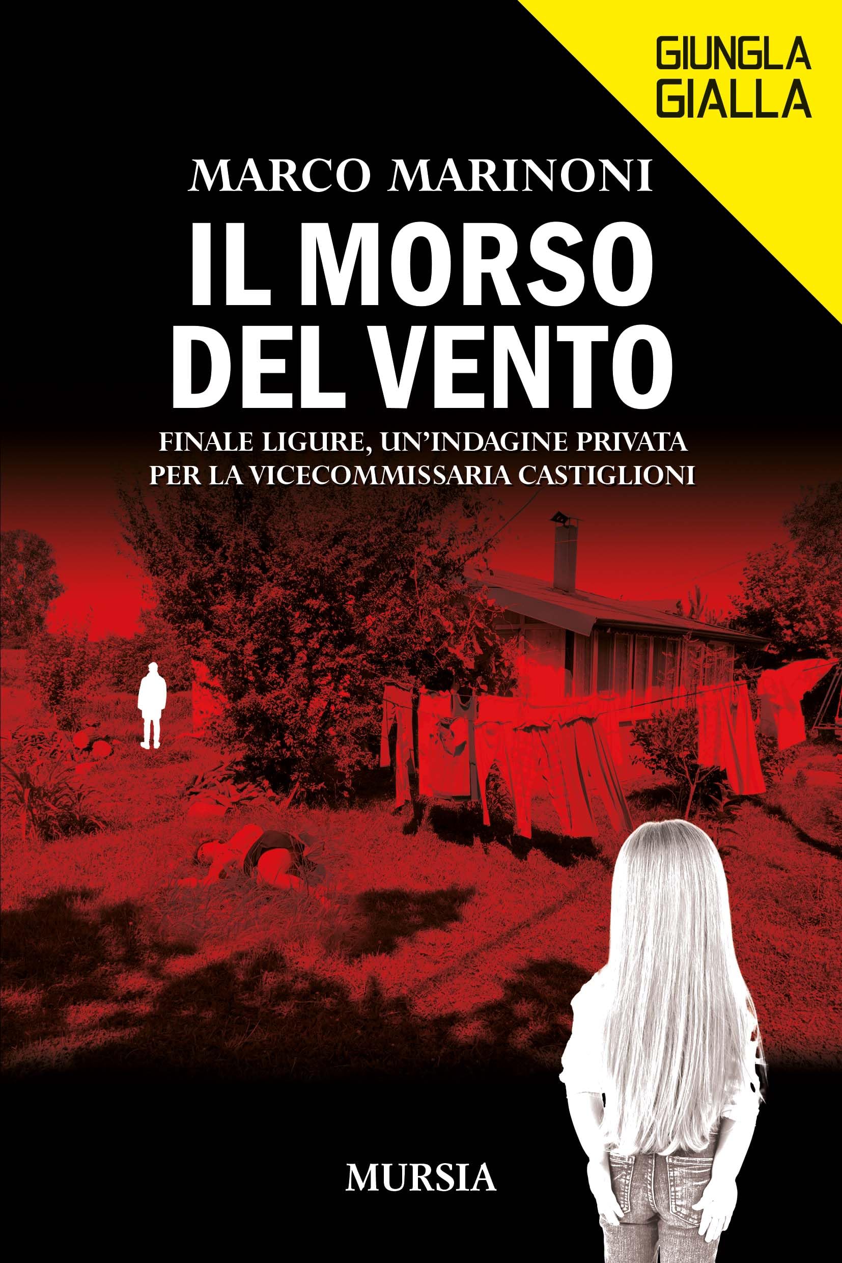 Il morso del vento: Finale Ligure, un’indagine privata per la vicecommissaria Castiglioni book
