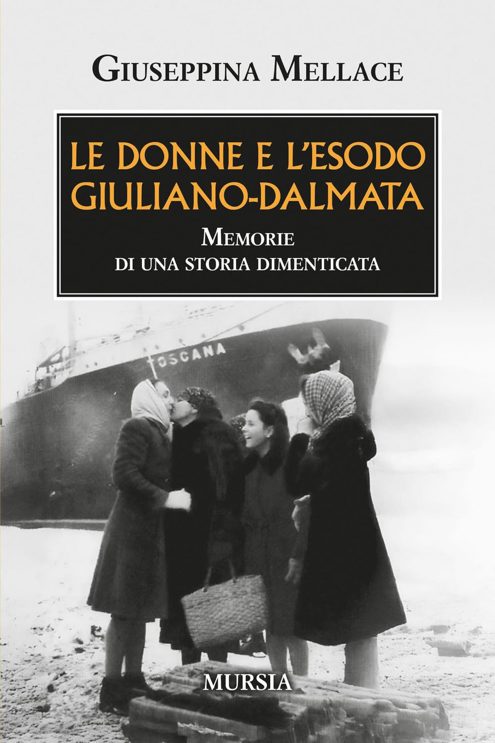 Le donne e l'esodo giuliano-dalmata. Memorie di una storia dimenticata Books