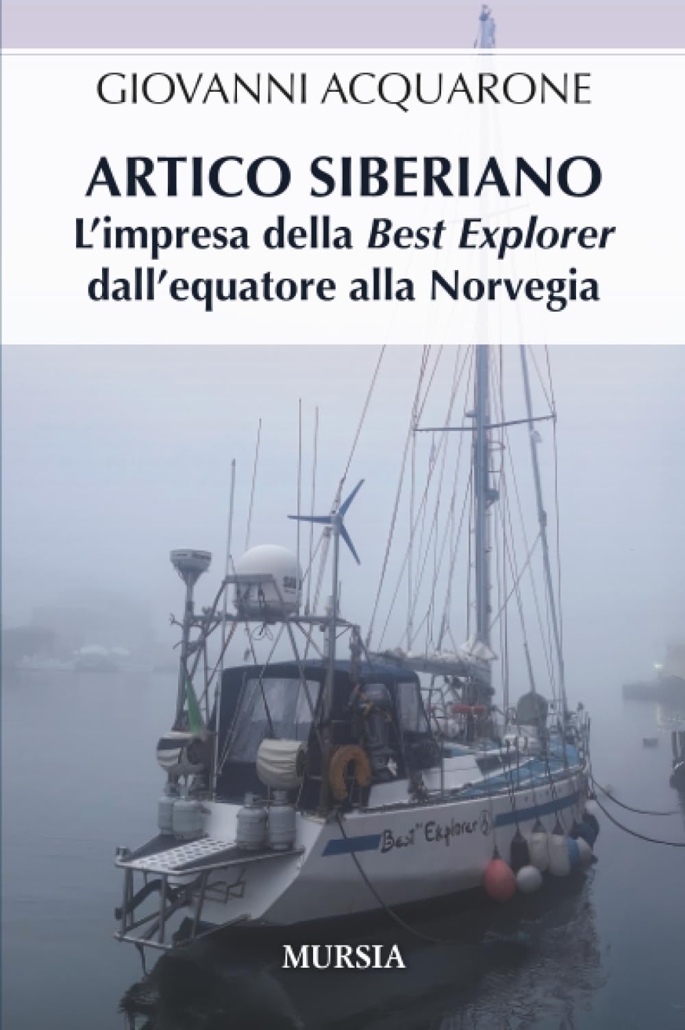Artico siberiano. L'impresa della Best Explorer dall'Equatore alla Norvegia Leisure, Home & Garden