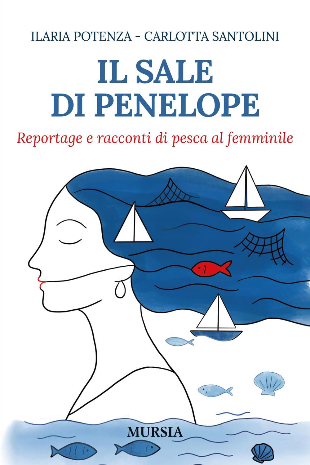 Il sale di Penelope. Reportage e racconti di pesca al femminile Books